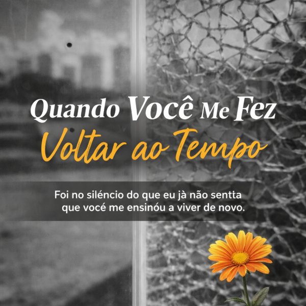 Quando Você Me Fez Voltar ao Tempo